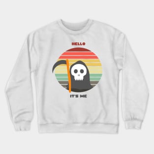 Sunset Reaper / Hello, It's Me Crewneck Sweatshirt